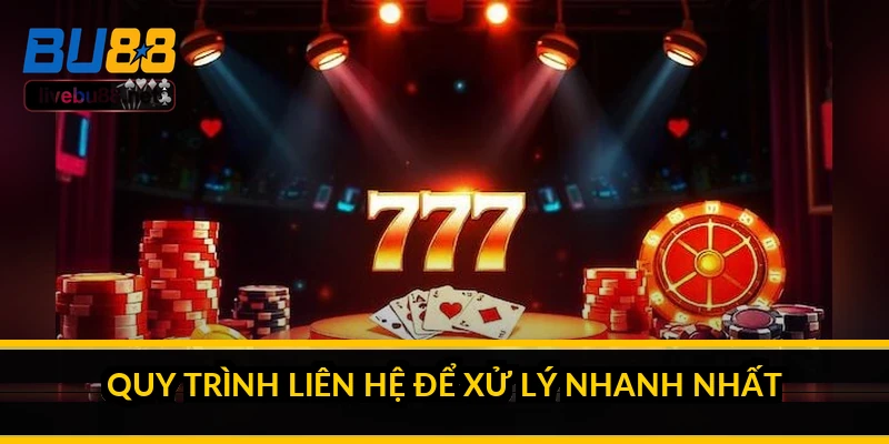 Liên hệ BU88: kênh hỗ trợ nào nhanh nhất cho từng việc? 3 Quy trình liên hệ để xử lý nhanh nhất