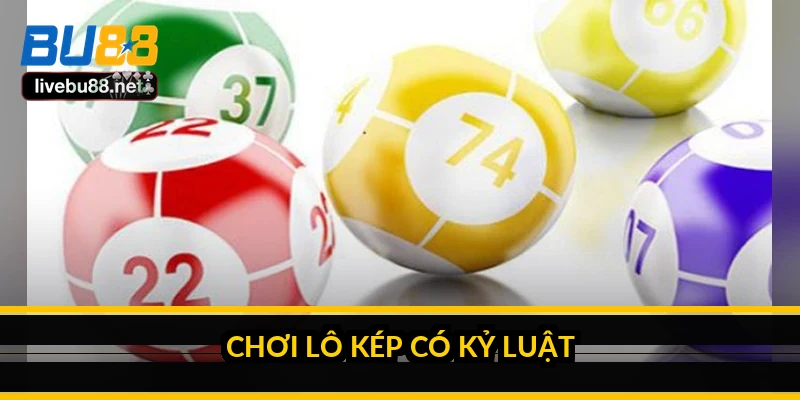 Nuôi lô kép khung 2 ngày: cách chơi và sự thật về "bất bại" 5 Chơi lô kép có kỷ luật