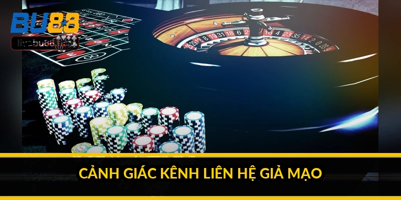 Liên hệ BU88: kênh hỗ trợ nào nhanh nhất cho từng việc? 4 Cảnh giác kênh liên hệ giả mạo